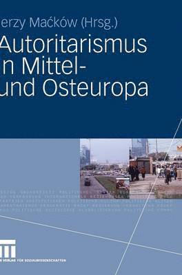 bokomslag Autoritarismus in Mittel- und Osteuropa