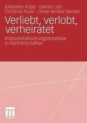 Verliebt, verlobt, verheiratet