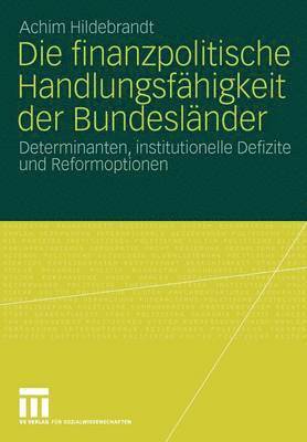 bokomslag Die finanzpolitische Handlungsfhigkeit der Bundeslnder