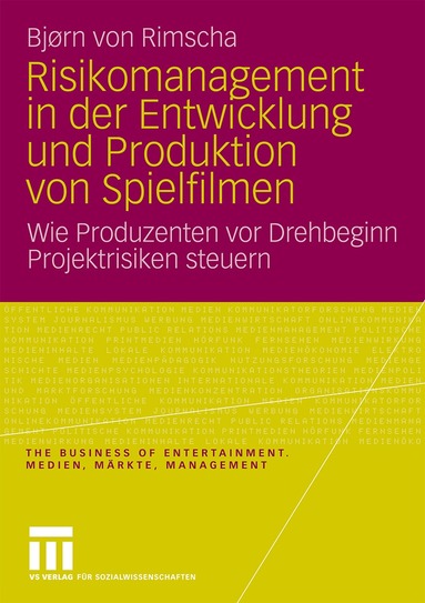 Bjørn von Rimscha - Risikomanagement in der Entwicklung und Produktion von Spielfilmen, Häftad