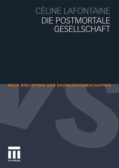 Céline Lafontaine - Die postmortale Gesellschaft, Häftad