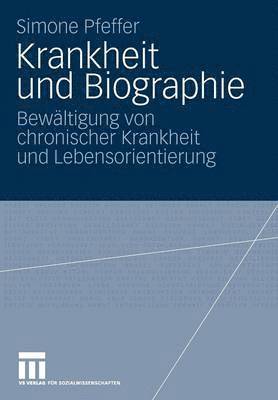 bokomslag Krankheit und Biographie