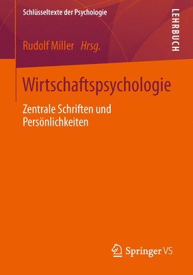 Rudolf Miller - Wirtschaftspsychologie: Zentrale Schriften Und Persönlichkeiten, Häftad