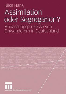 Silke Hans - Assimilation oder Segregation?, Häftad