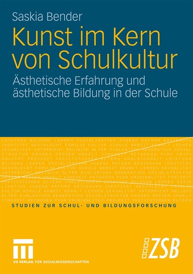 Saskia Bender - Kunst im Kern von Schulkultur, Häftad