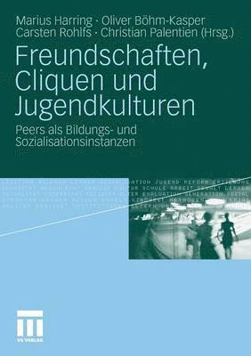 bokomslag Freundschaften, Cliquen und Jugendkulturen