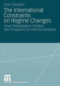 bokomslag The International Constraints on Regime Changes