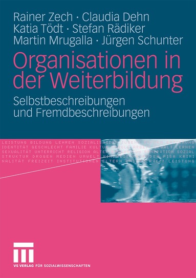 Rainer Zech, Claudia Dehn, Katia Tödt, Stefan Rädiker, Martin Mrugalla, Jürgen Schunter - Organisationen in der Weiterbildung, Häftad