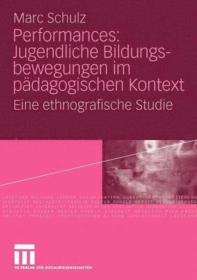 bokomslag Performances: Jugendliche Bildungsbewegungen im pdagogischen Kontext