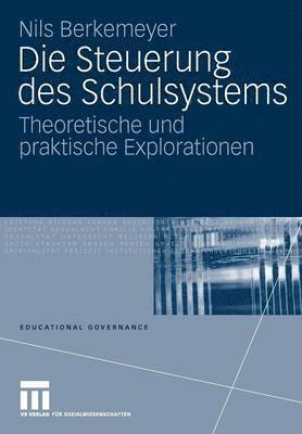 Nils Berkemeyer - Die Steuerung des Schulsystems, Häftad