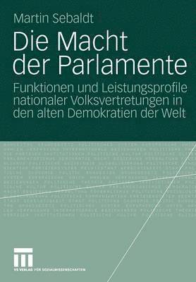 Martin Sebaldt - Die Macht der Parlamente, Häftad
