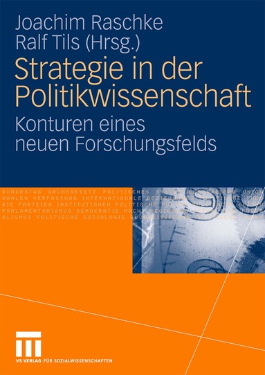 Joachim Raschke, Ralf Tils - Strategie in der Politikwissenschaft, Häftad