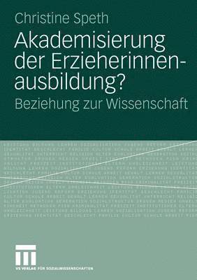 bokomslag Akademisierung der Erzieherinnenausbildung?