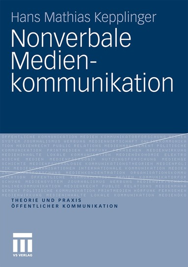 Hans Mathias Kepplinger - Nonverbale Medienkommunikation, Häftad