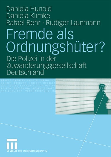 Daniela Hunold, Daniela Klimke, Rafael Behr, Rüdiger Lautmann, Simon Holdaway, Daniela Klimke - Fremde als Ordnungshüter?, Häftad