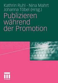 bokomslag Publizieren whrend der Promotion