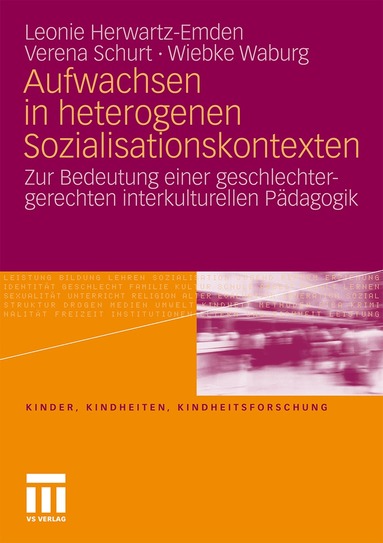 Leonie Herwartz-Emden, Verena Schurt, Wiebke Waburg - Aufwachsen in heterogenen Sozialisationskontexten, Häftad