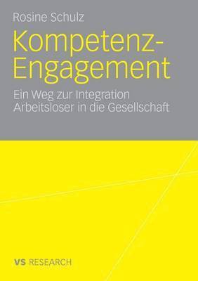 bokomslag Kompetenz-Engagement: Ein Weg zur Integration Arbeitsloser in die Gesellschaft