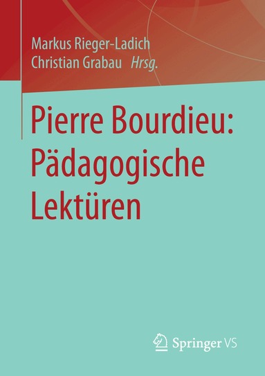 Markus Rieger-Ladich, Christian Grabau - Pierre Bourdieu: Pädagogische Lektüren, Häftad