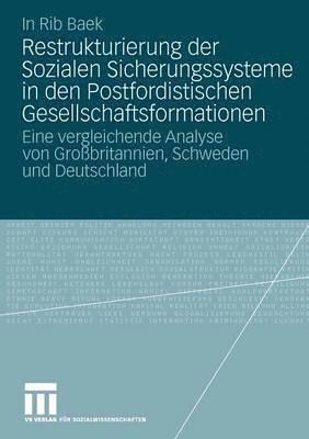 bokomslag Restrukturierung der Sozialen Sicherungssysteme in den Postfordistischen Gesellschaftsformationen