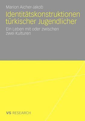Marion Aicher-Jakob - Identitätskonstruktionen türkischer Jugendlicher, Häftad