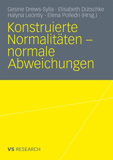 Gesine Drews-Sylla, Elisabeth Dütschke, Halyna Leontiy, Elena Polledri - Konstruierte Normalitäten - normale Abweichungen, Häftad