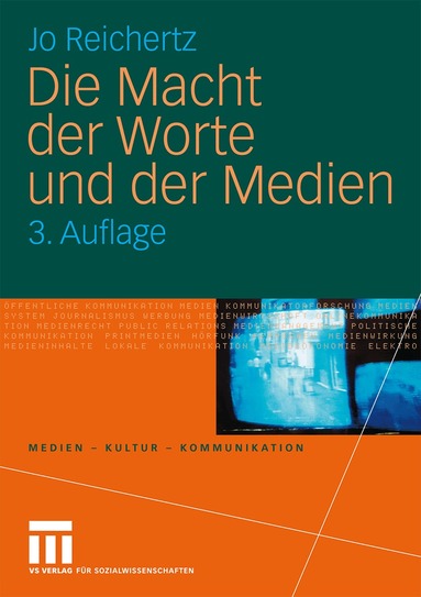 Jo Reichertz - Die Macht der Worte und der Medien, Häftad