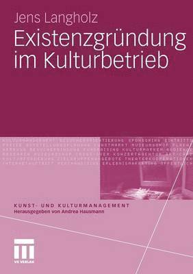 Jens Langholz - Existenzgründung im Kulturbetrieb, Häftad
