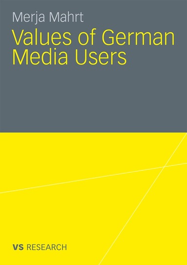 Merja Mahrt - Values of German Media Users, Häftad