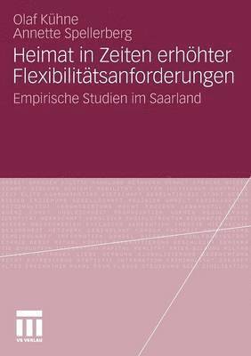 Olaf Kühne, Annette Spellberg, Olaf Kühne, Annette Spellberg - Heimat in Zeiten erhöhter Flexibilitätsanforderungen, Häftad