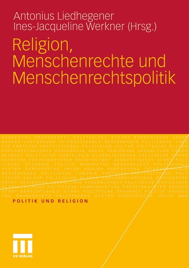 Antonius Liedhegener, Ines-Jacqueline Werkner - Religion, Menschenrechte und Menschenrechtspolitik, Häftad