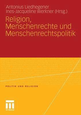 Religion, Menschenrechte und Menschenrechtspolitik 1