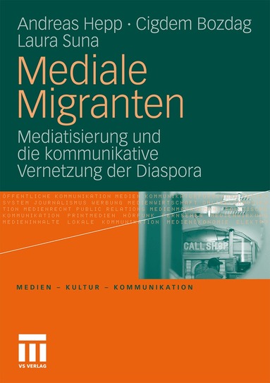 Andreas Hepp, Cigdem Bozdag, Laura Suna - Mediale Migranten, Häftad