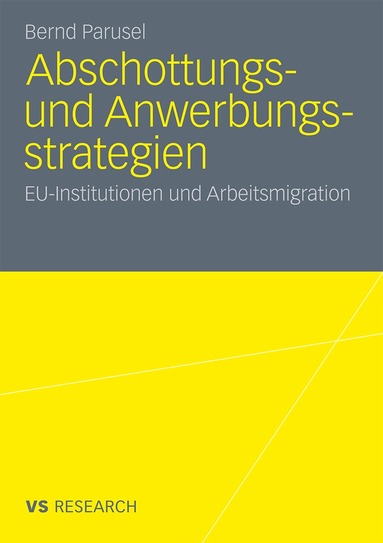 Bernd Parusel - Abschottungs- und Anwerbungsstrategien, Häftad