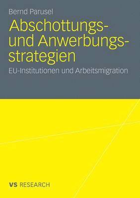 Abschottungs- und Anwerbungsstrategien 1