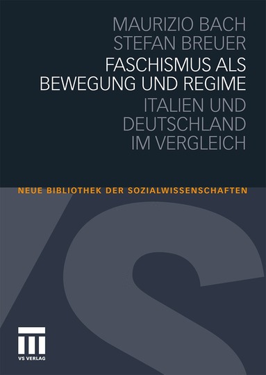 Maurizio Bach, Stefan Breuer - Faschismus als Bewegung und Regime, Häftad