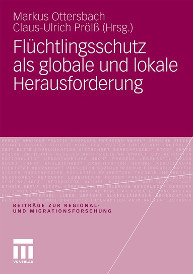 Markus Ottersbach, Claus-Ulrich Prölß - Flüchtlingsschutz als globale und lokale Herausforderung, Häftad