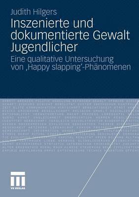 bokomslag Inszenierte und dokumentierte Gewalt Jugendlicher