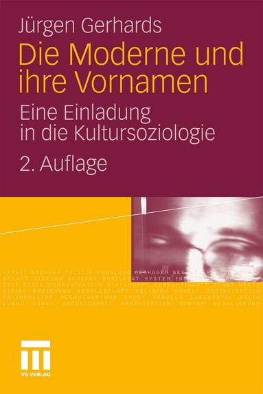 Jürgen Gerhards - Die Moderne und ihre Vornamen, Häftad