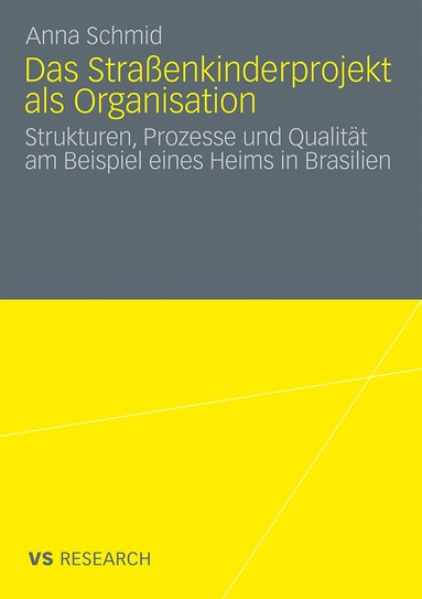bokomslag Das Straßenkinderprojekt als Organisation