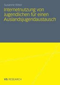 bokomslag Internetnutzung von Jugendlichen fr einen Auslandsjugendaustausch