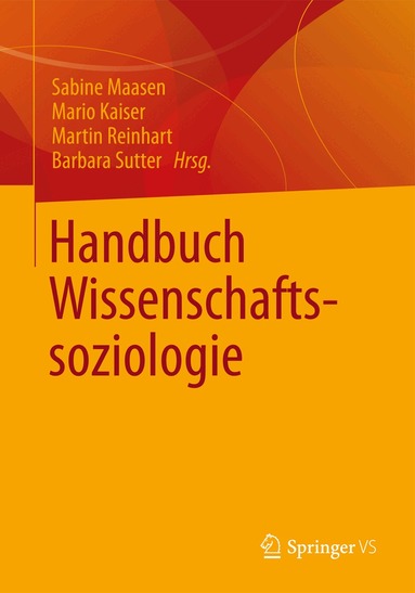 Sabine Maasen, Mario Kaiser, Martin Reinhart, Barbara Sutter - Handbuch Wissenschaftssoziologie, Inbunden