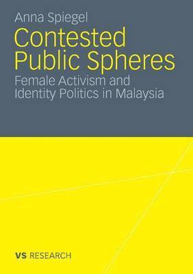 Anna Spiegel - Contested Public Spheres, Häftad