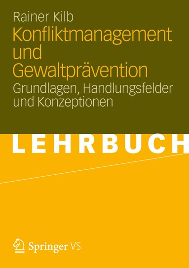 Rainer Kilb - Konfliktmanagement und Gewaltprävention, Häftad
