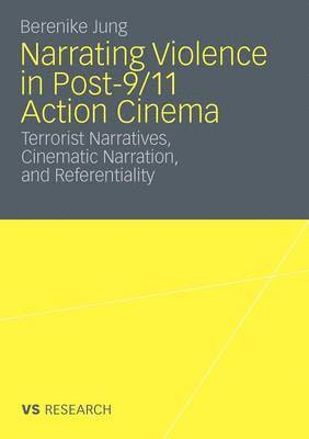 Narrating Violence in Post-9/11 Action Cinema 1