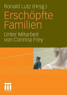 Ronald Lutz - Erschöpfte Familien, Häftad