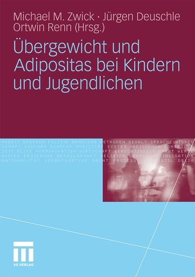 Michael Zwick, Jürgen Deuschle, Ortwin Renn - Übergewicht und Adipositas bei Kindern und Jugendlichen, Häftad
