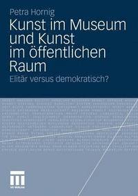 bokomslag Kunst im Museum und Kunst im ffentlichen Raum