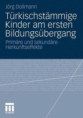 Trkischstmmige Kinder am ersten Bildungsbergang 1