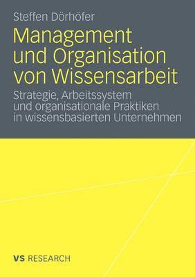 bokomslag Management und Organisation von Wissensarbeit